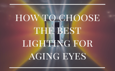The Best Lighting for Fading Eyesight