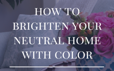 How to Brighten Your Neutral Home with Color