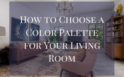 How to Choose a Color Palette for Your Living Room